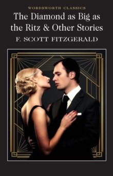 The Diamond as Big as the Ritz & Other Stories by F.Scott Fitzgerald The Diamond as Big as the Ritz & Other Stories by F.Scott Fitzgerald