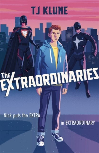 The Extraordinaries by T J Klune (Author) The Extraordinaries by T J Klune (Author)
