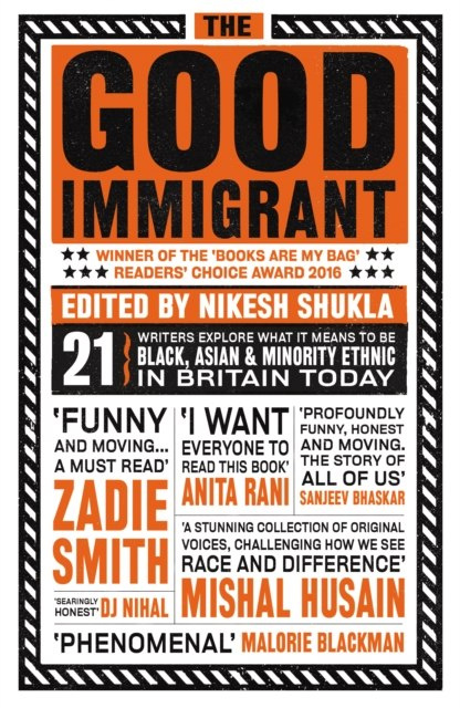 The Good Immigrant by Nikesh Shukla The Good Immigrant by Nikesh Shukla