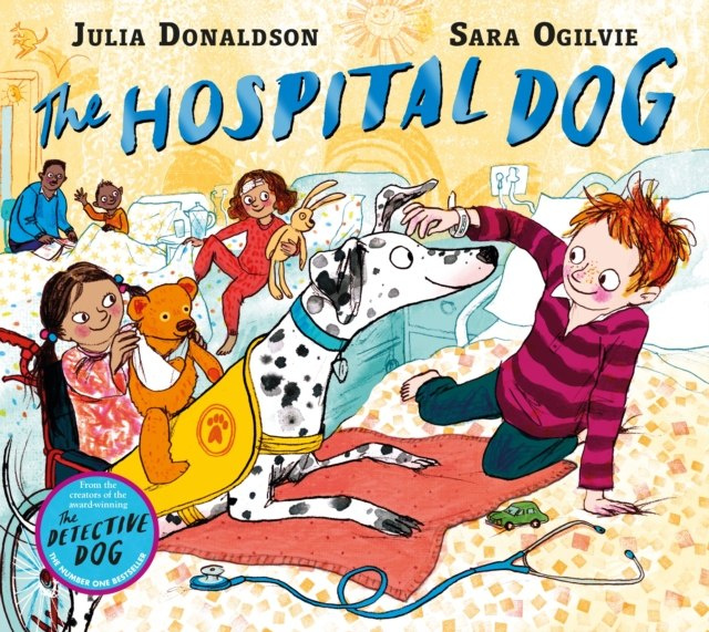 The Hospital Dog by Julia Donaldson The Hospital Dog by Julia Donaldson