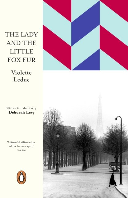 The Lady and the Little Fox Fur by Violette Leduc (Author) , Deborah Levy (Introduction By) The Lady and the Little Fox Fur by Violette Leduc (Author) , Deborah Levy (Introduction By)
