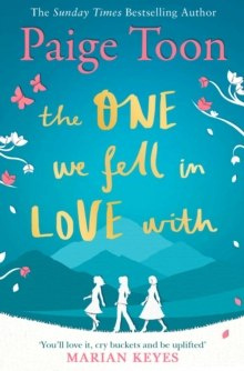 The One We Fell in Love With by Paige Toon The One We Fell in Love With by Paige Toon