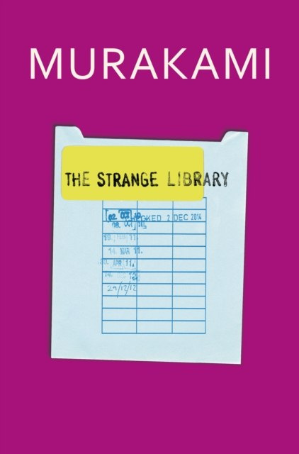The Strange Library by Haruki Murakami The Strange Library by Haruki Murakami