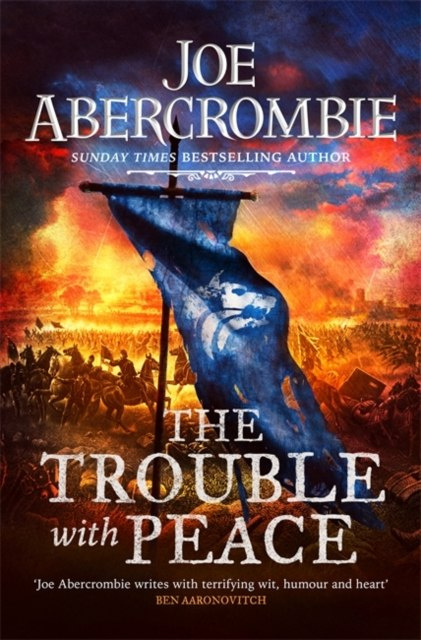The Trouble With Peace by Joe Abercrombie The Trouble With Peace by Joe Abercrombie
