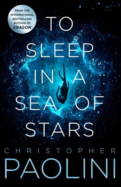 To Sleep in a Sea of Stars by Christopher Paolini