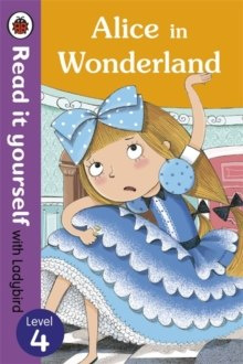 Alice in Wonderland - Read it yourself with Ladybird : Level 4