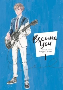 Become You Vol. 1 by ICHIGO TAKANO Become You Vol. 1 by ICHIGO TAKANO