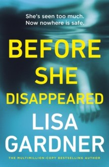 Before She Disappeared by Lisa Gardner Before She Disappeared by Lisa Gardner