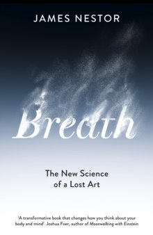 Breath by James Nestor Breath by James Nestor