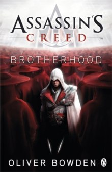 Brotherhood : Assassin's Creed Book 2 by Oliver Bowden