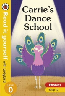 Carrie's Dance School - Read it yourself with Ladybird Level 0: Step 12