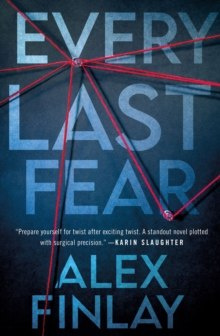 Every Last Fear by Alex Finlay Every Last Fear by Alex Finlay