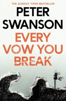 Every Vow You Break by Peter Swanson Every Vow You Break by Peter Swanson