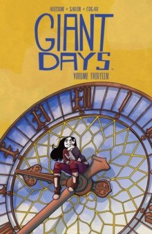 Giant Days Vol. 13 : 13 by John Allison Giant Days Vol. 13 : 13 by John Allison