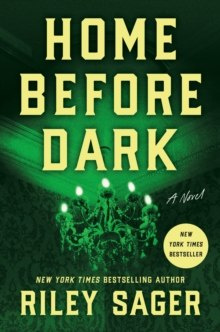 Home Before Dark : A Novel