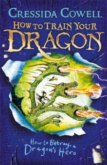 How to Train Your Dragon: How to Betray a Dragon's Hero : Book 11