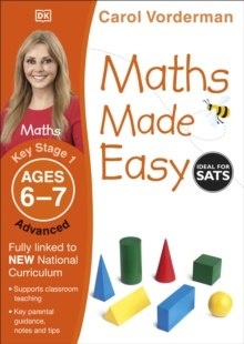 Maths Made Easy Ages 6-7 Key Stage 1 Advanced by Carol Vorderman