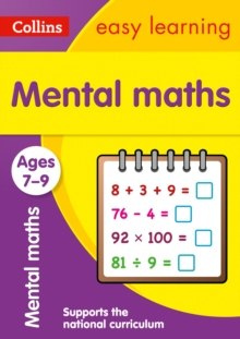 Mental Maths Ages 7-9 : Prepare for School with Easy Home Learning by Collins Easy Learning