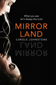 Mirrorland by Carole Johnstone Mirrorland by Carole Johnstone
