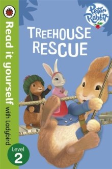 Peter Rabbit: Treehouse Rescue - Read it yourself with Ladybird : Level 2