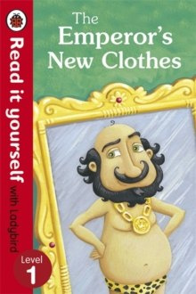 The Emperor's New Clothes - Read It Yourself with Ladybird : Level 1