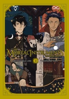 The Mortal Instruments Graphic Novel, Vol. 3 by Cassandra Clare