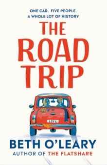 The Road Trip by Beth O'Leary The Road Trip by Beth O'Leary