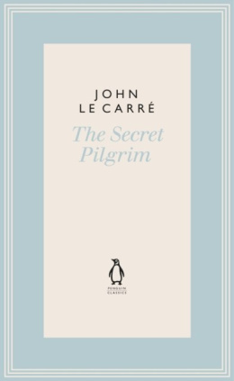 The Secret Pilgrim by John le Carre