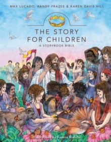 The Story for Children, a Storybook Bible The Story for Children, a Storybook Bible