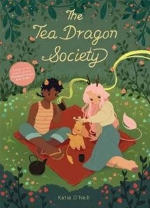 The Tea Dragon Society by K. O'Neill