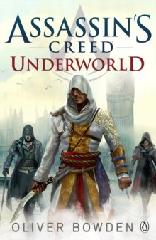 Underworld : Assassin's Creed Book 8 by Oliver Bowden