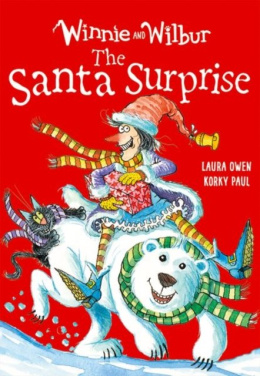 Winnie and Wilbur: The Santa Surprise by Laura Owen