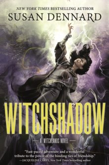Witchshadow : The Witchlands : 4 by Susan Dennard Witchshadow : The Witchlands : 4 by Susan Dennard