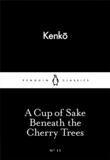 A Cup of Sake Beneath the Cherry Trees by none Kenko