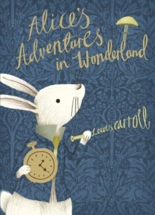 Alice's Adventures in Wonderland : V&A Collector's Edition Alice's Adventures in Wonderland : V&A Collector's Edition