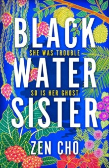Black Water Sister by Zen Cho Black Water Sister by Zen Cho