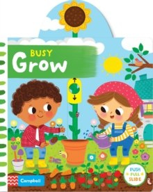Busy Grow by Campbell Books