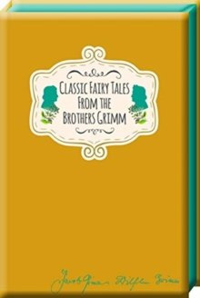 Classic Fairy Tales from the Brothers Grimm by Jacob Grimm