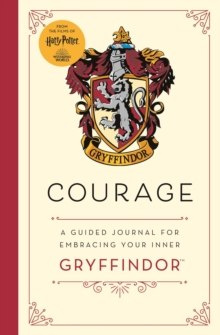 Harry Potter: Courage : A guided journal for cultivating your inner Gryffindor
