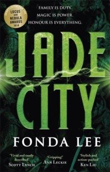 Jade City by Fonda Lee Jade City by Fonda Lee