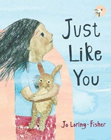 Just Like You by Jo Loring-Fisher Just Like You by Jo Loring-Fisher