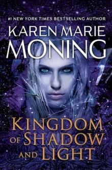 Kingdom of Shadow and Light by Karen Marie Moning