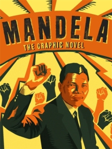 Mandela, The Graphic Novel Mandela, The Graphic Novel