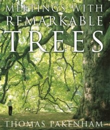 Meetings With Remarkable Trees by Thomas Pakenham