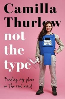 Not The Type : Finding my place in the real world