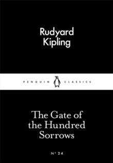 The Gate of the Hundred Sorrows by Rudyard Kipling