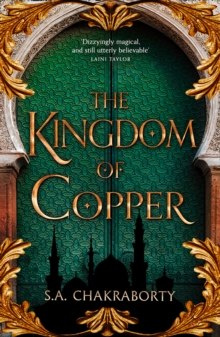 The Kingdom of Copper : Book 2 by S.A. Chakraborty