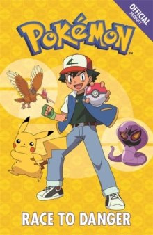 The Official Pokemon Fiction: Race to Danger : Book 5 by Pokemon