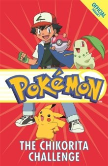 The Official Pokemon Fiction: The Chikorita Challenge : Book 14 by The Pokemon Company International