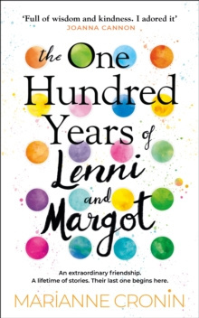 The One Hundred Years of Lenni and Margot by Marianne Cronin The One Hundred Years of Lenni and Margot by Marianne Cronin
